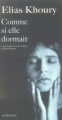 Couverture Comme si elle dormait Editions Actes Sud (Mondes arabes) 2007