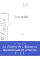 Couverture Jeux croisés Editions Arléa (1er mille) 2008