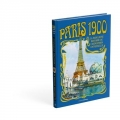 Couverture Paris 1900 La fabuleuse histoire de l'exposition universelle Editions Prisma 2015