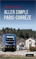 Couverture Aller simple Paris-Corrèze Editions La geste (Le geste Noir) 2018