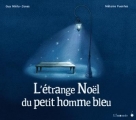 Couverture L'étrange Noël du petit homme bleu Editions Limonade 2015