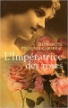 Couverture L'impératrice des roses Editions France Loisirs 2006