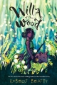 Couverture Willa of the Wood, book 1 Editions Disney-Hyperion 2018