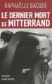 Couverture Le dernier mort de Mitterrand Editions Grasset 2010