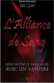 Couverture L'Alliance de sang : Rencontre et dialogues avec un vampire Editions Tara Glane 2010