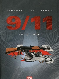 Couverture 9/11, tome 1 : W.T.C. Acte 1