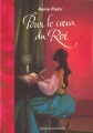 Couverture Pour le coeur du roi Editions Bayard (Jeunesse) 2010