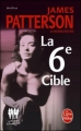Couverture Le women murder club, tome 06 : La 6e cible Editions Le Livre de Poche (Thriller) 2010