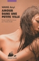 Couverture Trilogie de l'amour, tome 2 : Amour dans une petite ville Editions Philippe Picquier (Poche) 2008