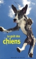 Couverture Le goût des chiens Editions Mercure de France (Le petit mercure) 2008