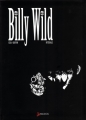 Couverture Billy Wild, intégrale Editions Akileos (Regard Noir & Blanc) 2009