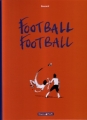Couverture Football football, tome 1 Editions Dargaud (Poisson pilote) 2007