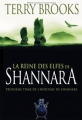 Couverture L'héritage de Shannara, tome 3 : La reine des elfes de Shannara Editions Bragelonne 2007