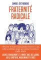 Couverture Fraternité radicale Editions Les Arènes 2018