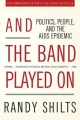 Couverture And the Band Played On : Politics, People, and the AIDS Epidemic Editions St. Martin's Press 2007