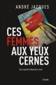 Couverture Ces femmes aux yeux cernés Editions Druide 2018