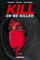 Couverture Kill or Be Killed, tome 1 Editions Delcourt (Contrebande) 2018