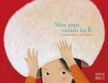 Couverture Mon papa roulait les R Editions Sarbacane 2017