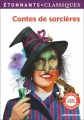 Couverture Contes de sorcières Editions Flammarion (GF - Étonnants classiques) 2017