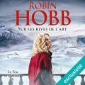 Couverture Le fou et l'assassin, tome 5 : Sur les rives de l'Art Editions Audible studios 2018