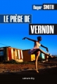 Couverture Le Piège de Vernon Editions Calmann-Lévy 2014