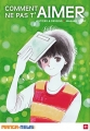 Couverture Comment ne pas t'aimer, tome 1 Editions Manga-news 2015