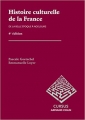 Couverture Histoire culturelle de la France de la Belle Epoque à nos jours Editions Armand Colin (Cursus - Histoire) 2014
