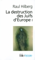 Couverture La Destruction des Juifs d'Europe, tome 1 Editions Folio  (Histoire) 2006