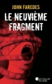 Couverture Le neuvième fragment Editions France Loisirs (Nouvelles Plumes) 2018