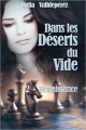 Couverture Dans les déserts du vide, tome 2 : Renaissance Editions Autoédité 2015