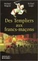 Couverture Des templiers aux Francs-Maçons Editions du Rocher 2005