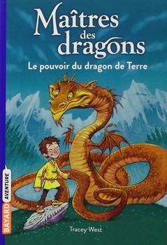 Couverture Maîtres des dragons, tome 01 : Le pouvoir du dragon de Terre