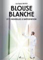 Couverture Blouse Blanche et 5 nouvelles d'anticipation Editions Autoédité 2018