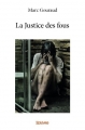 Couverture La Justice des Fous Editions Autoédité 2017