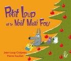 Couverture Petit Loup et le Noël maxi fou Editions Lire c'est partir 2018