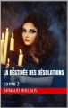 Couverture La destinée des désolations, tome 2 Editions Autoédité 2019