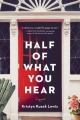 Couverture Half of What You Hear Editions Harper 2019