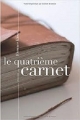 Couverture Le quatrième carnet Editions Autoédité 2018