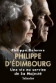 Couverture Philippe d'Edimbourg : Une vie au service de Sa Majesté Editions Tallandier 2017