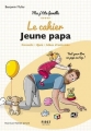 Couverture Le cahier Jeune papa Editions First 2018