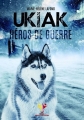 Couverture Ukiak, héros de guerre Editions Nouvelle Bibliothèque 2018