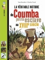 Couverture La véritable histoire de Coumba petite esclave au XVIIIe siècle Editions Bayard (Poche - Les romans images doc) 2016
