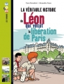 Couverture La véritable histoire de Léon qui vécut la libération de Paris Editions Bayard (Poche - Les romans images doc) 2015