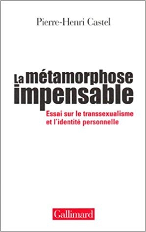 Couverture La métamorphose impensable : essai sur le transsexualisme et l'identité personnelle
