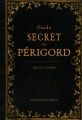 Couverture Guide secret du Périgord Editions Ouest-France 2012
