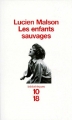 Couverture Les enfants sauvages Editions 10/18 (Bibliothèques) 1999