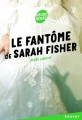 Couverture Le fantôme de Sarah Fisher Editions Rageot (Heure noire) 2018