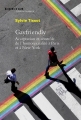 Couverture Gayfriendly : Acceptation et contrôle de l’homosexualité à Paris et à New York Editions Raisons d'agir 2018