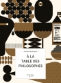 Couverture À la table des philosophes Editions Flammarion Québec 2017