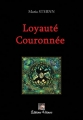 Couverture Loyauté couronnée Editions Velours 2011